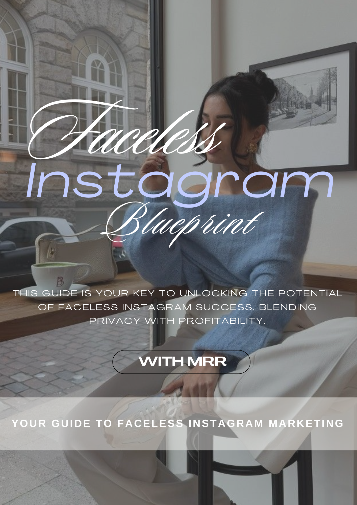 Faceless Instagram Blueprint (MRR + PLR)